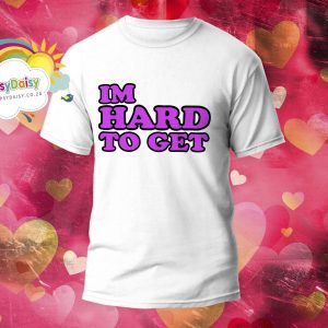 Valentines Tshirt – Hard to Get