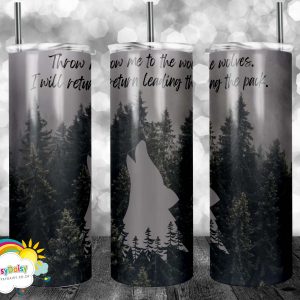 Stainless Steel - Skinny 20oz (600ml) - Throw me to the wolves